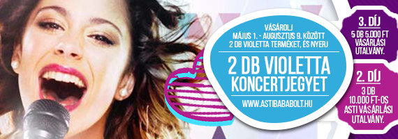 Vásárolj 2db terméket a Violetta kollekcióból és NYERJ KONCERT JEGYET!