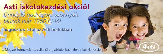 Nagy iskolakezdési akció aug. 5-t?l az Asti boltokban! Nagy iskolakezdési akció aug. 5-t?l az Asti boltokban!